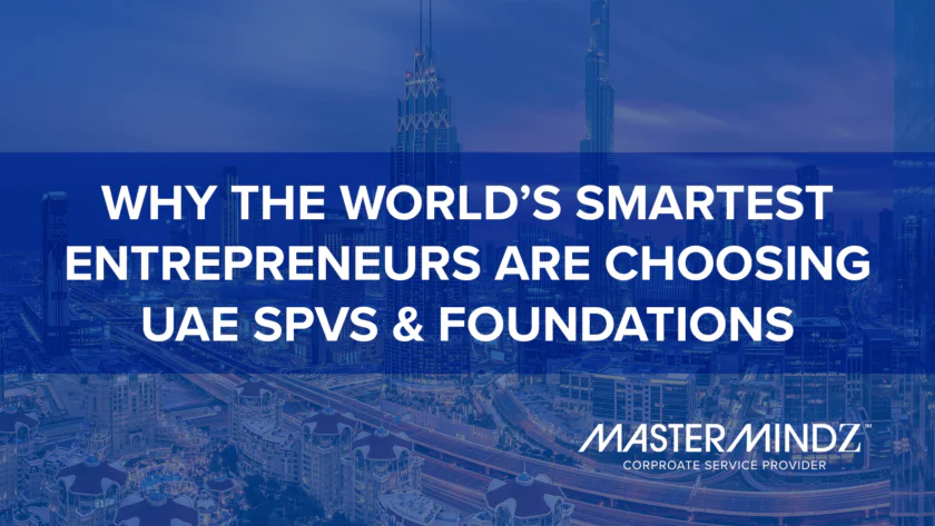 Why UAE SPVs & Foundations Are Outshining BVI, Panama, and Cyprus